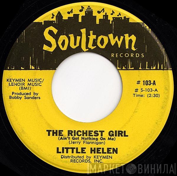 Little Helen - The Richest Girl (Ain't Got Nothing On Me)