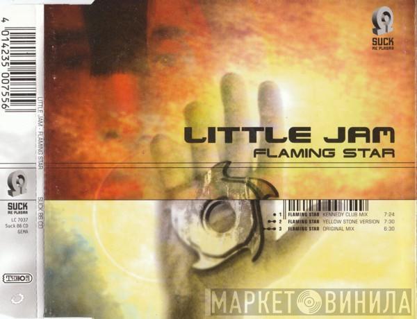  Little Jam  - Flaming Star