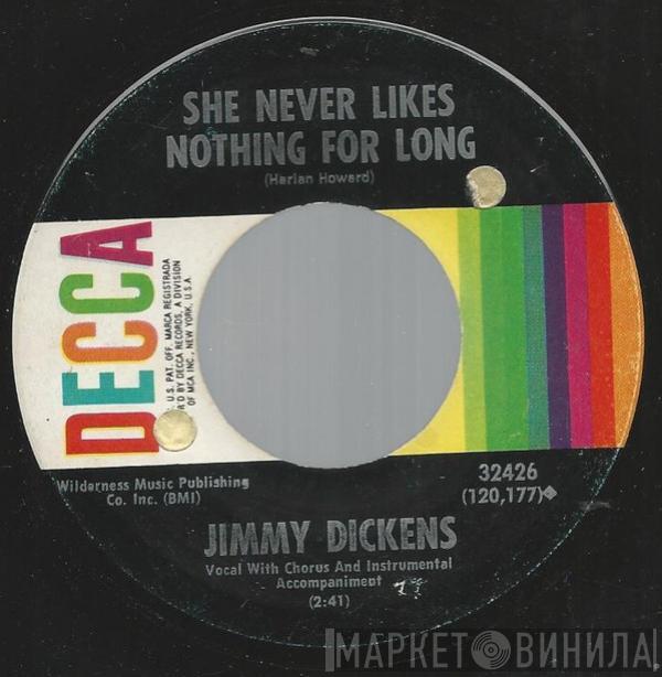 Little Jimmy Dickens - She Never Likes Nothing For Long