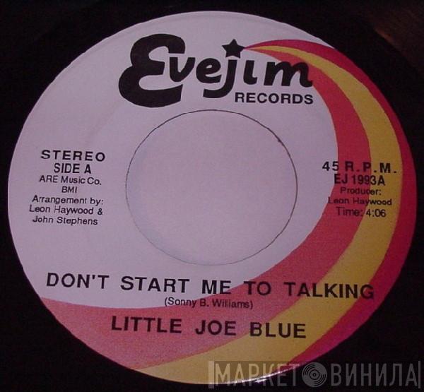 Little Joe Blue - Don't Start Me To Talking / Dirty Work Going On