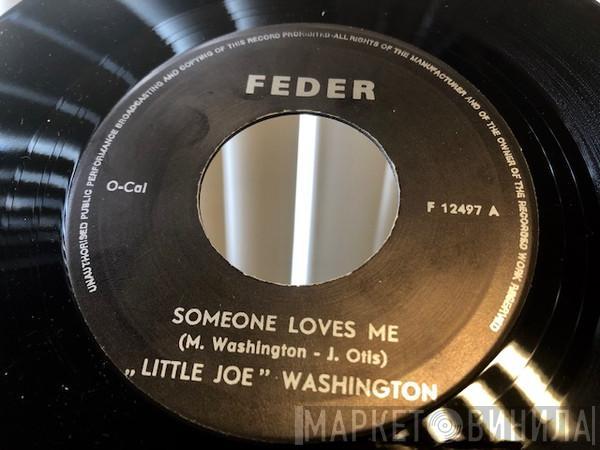 Little Joe Washington - Someone Loves Me / (I Want To Tell You) She's Mine