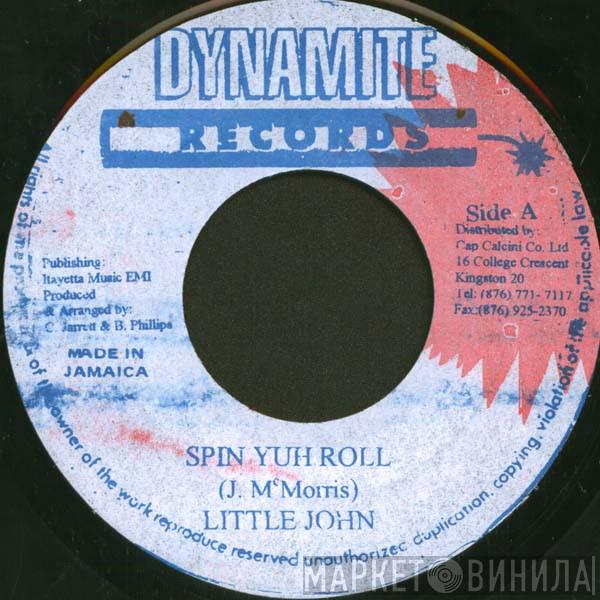 Little John - Spin Yuh Roll
