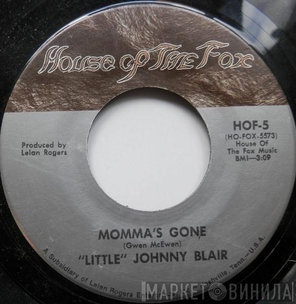 Little Johnny Blair - Momma's Gone / Easier To Say Than To Do