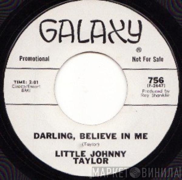 Little Johnny Taylor - Darling, Believe In Me / Driving Wheel