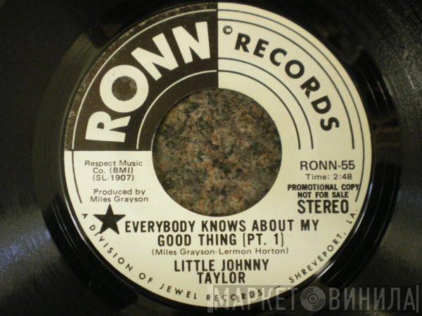 Little Johnny Taylor - Everybody Knows About My Good Thing