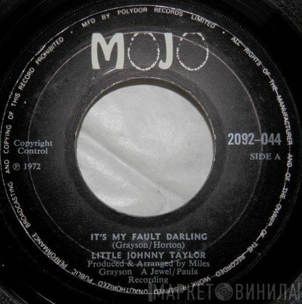 Little Johnny Taylor - It's My Fault Darling