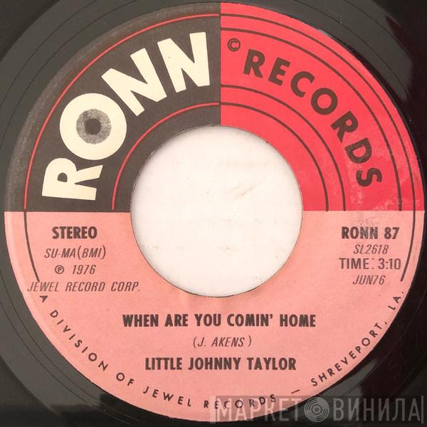 Little Johnny Taylor - True Lovin' / When Are You Comin' Home