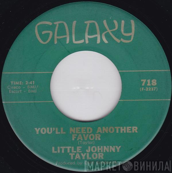 Little Johnny Taylor - You'll Need Another Favor