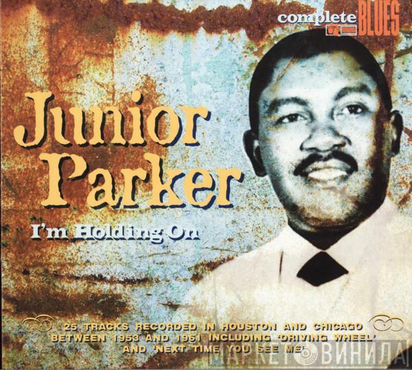 Little Junior Parker - I'm Holding On