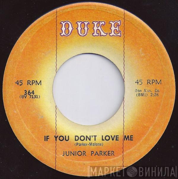 Little Junior Parker - If You Don't Love Me / I Can't Forget About You