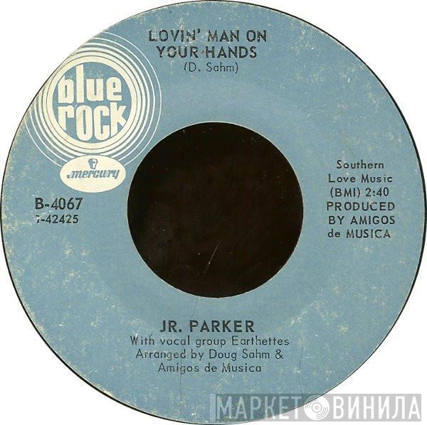 Little Junior Parker - Lovin' Man On Your Hands / Reconsider Baby