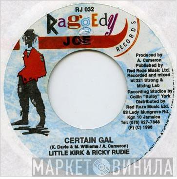 Little Kirk, Ricky Rudie - Certain Gal