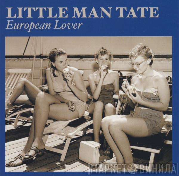 Little Man Tate - European Lover