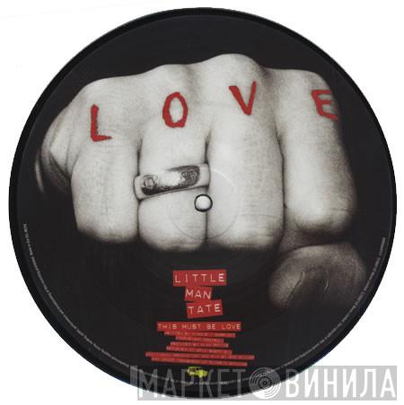 Little Man Tate - This Must Be Love