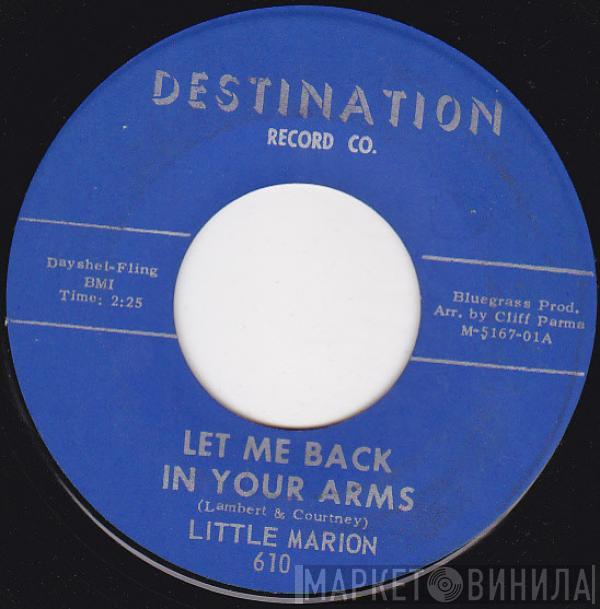  Little Marion  - Let Me Back In Your Arms / 'Tis I My Love