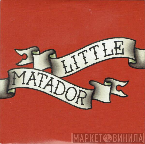 Little Matador - Stitch Yourself Up