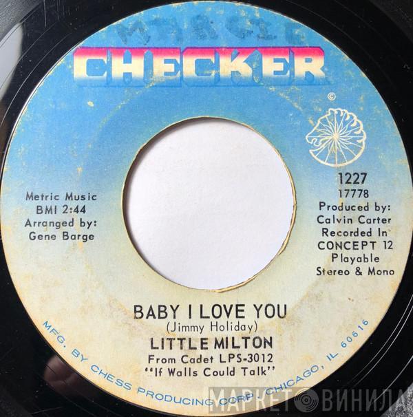 Little Milton - Baby I Love You / Don't Talk Back