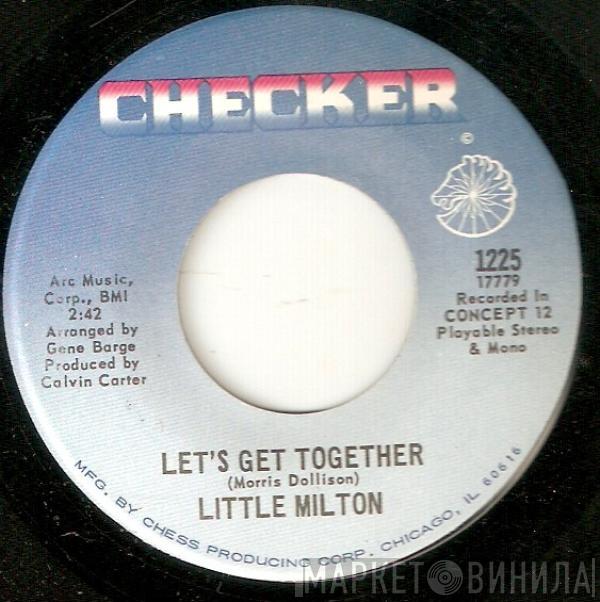 Little Milton - Let's Get Together / I'll Always Love You