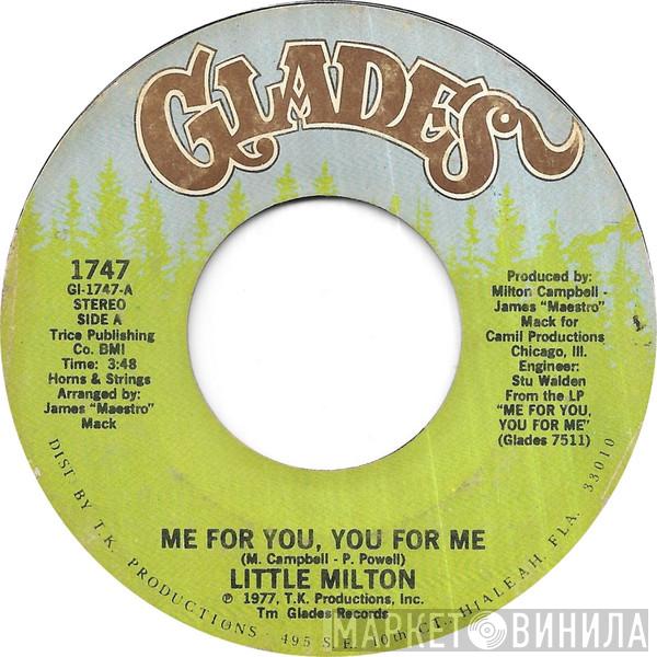  Little Milton  - Me For You, You For Me
