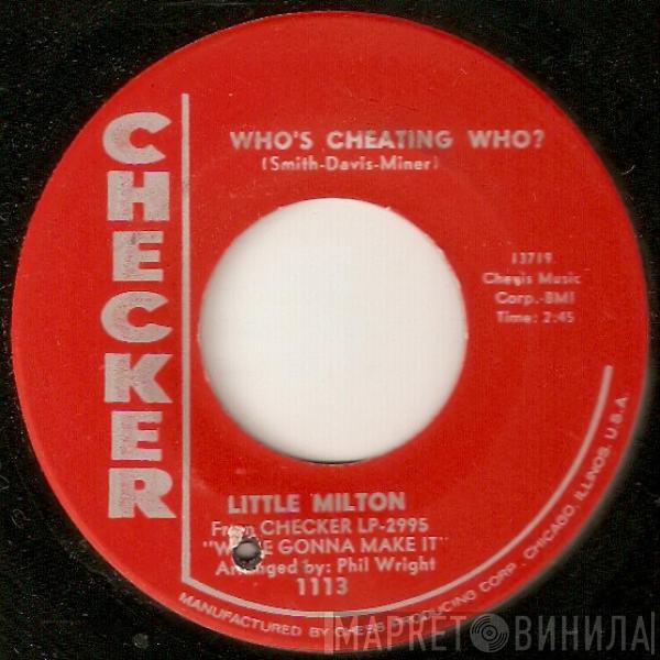 Little Milton - Who's Cheating Who? / Ain't No Big Deal On You