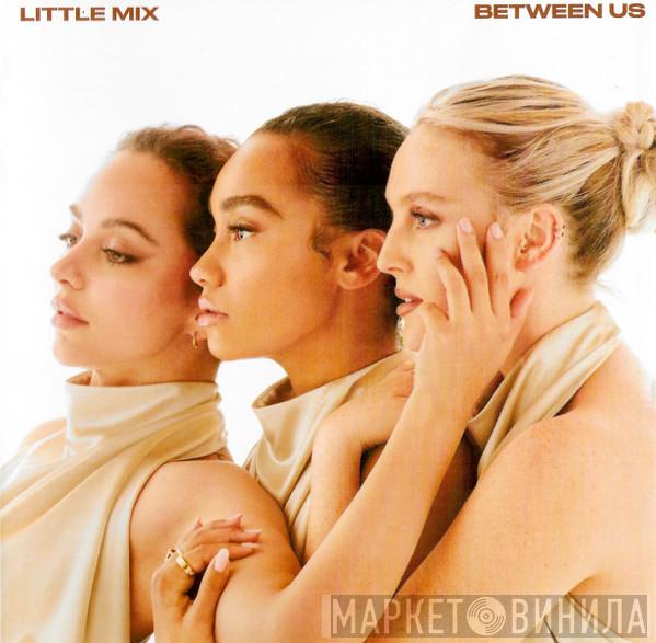 Little Mix - Between Us