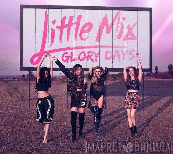 Little Mix - Glory Days