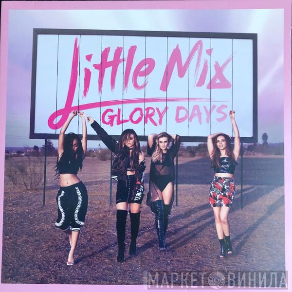  Little Mix  - Glory Days