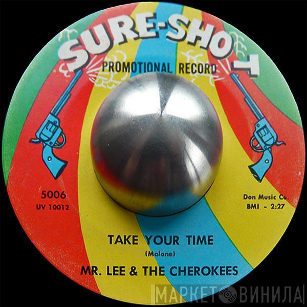 Little Mr Lee & The Cherokees - Take Your Time / Come Closer