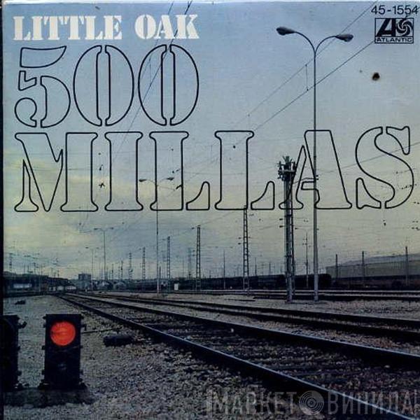 Little Oak - Five Hundred Miles / Cold Winter