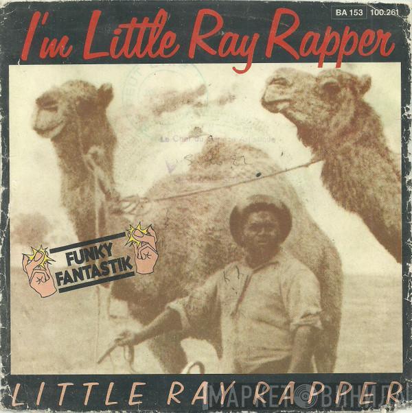 Little Ray Rapper - I'm Little Ray Rapper