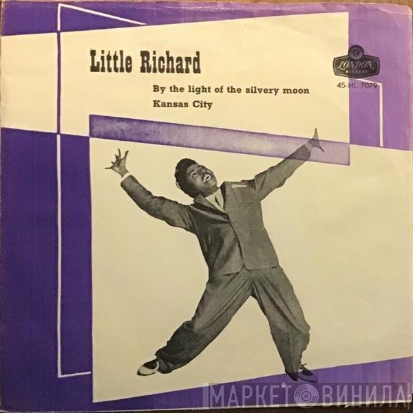 Little Richard - By The Light Of The Silvery Moon / Kansas City