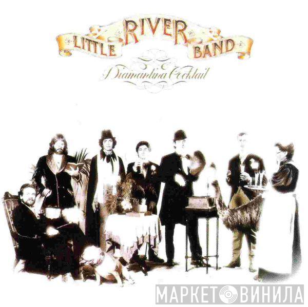  Little River Band  - Diamantina Cocktail