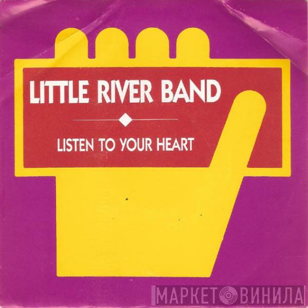 Little River Band - Listen To Your Heart