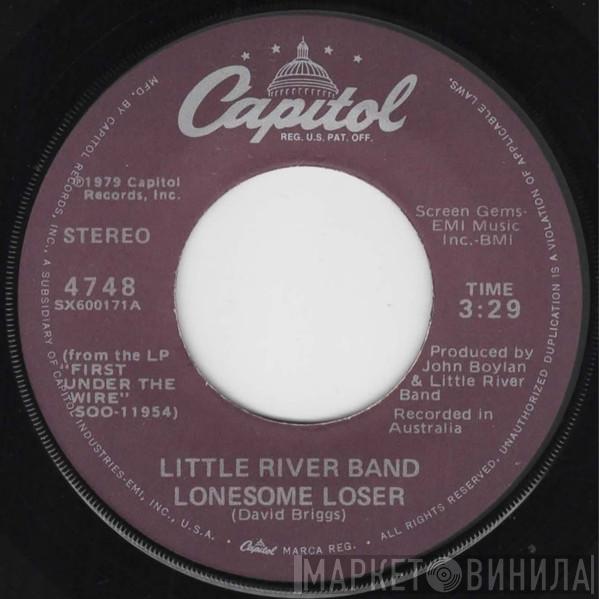 Little River Band - Lonesome Loser / Shut Down Turn Off