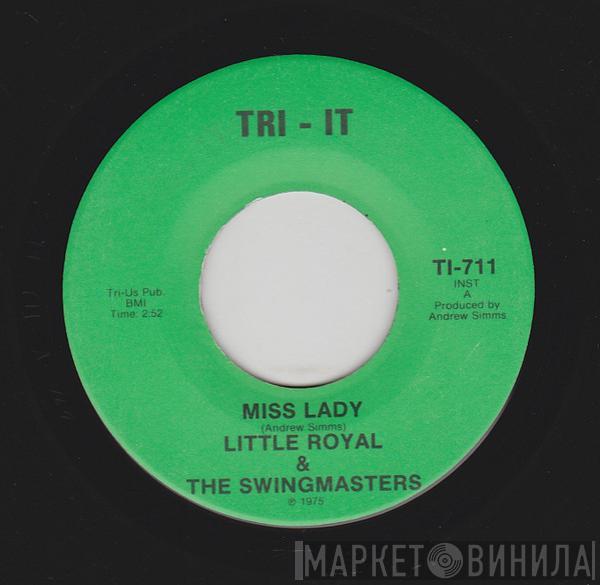  Little Royal & The Swingmasters  - Miss Lady / Rainbow