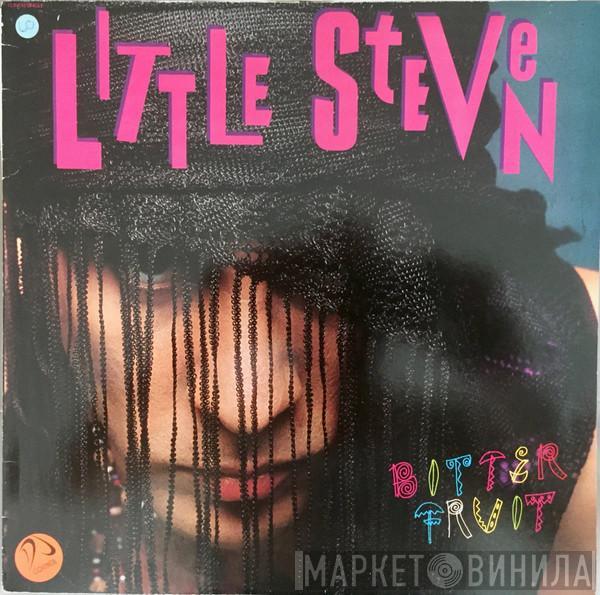  Little Steven  - Bitter Fruit