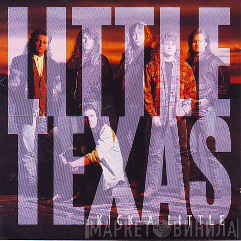 Little Texas - Kick A Little