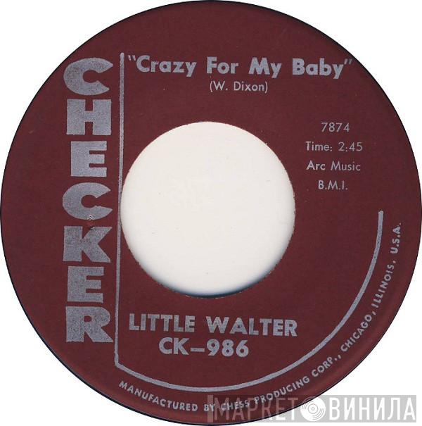  Little Walter  - Crazy For My Baby / Crazy Legs