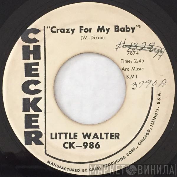  Little Walter  - Crazy For My Baby / Crazy Legs