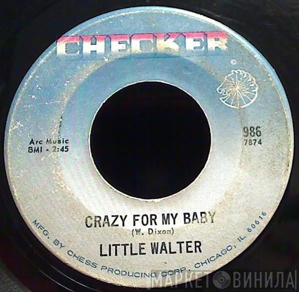  Little Walter  - Crazy For My Baby / Crazy Legs