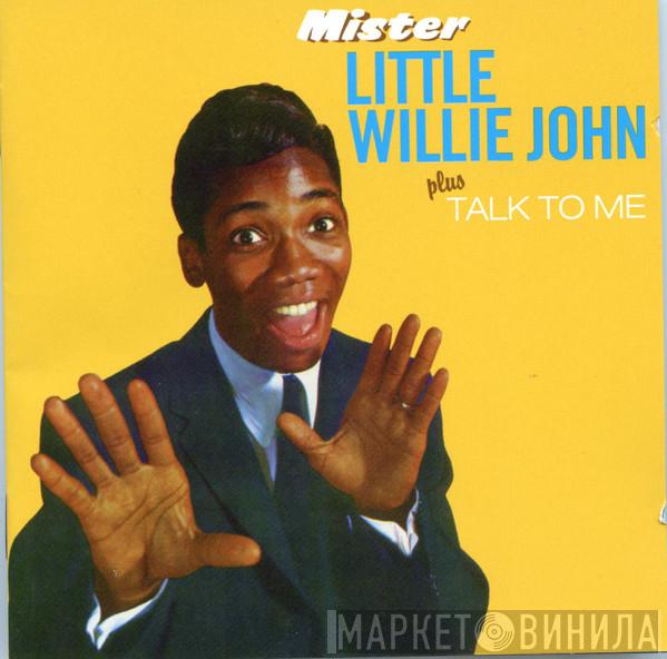 Little Willie John - Mister Little Willie John Plus Talk To Me