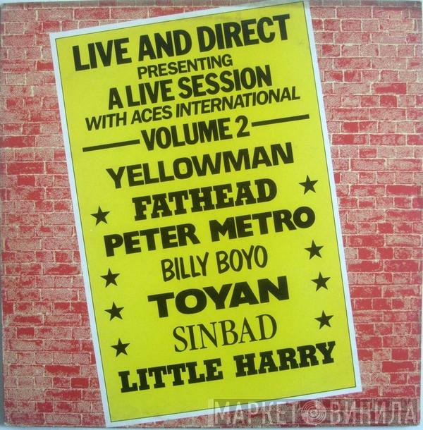 - Live And Direct Presenting A Live Session With Aces International - Volume 2