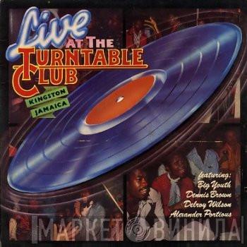  - Live At The Turntable Club, Kingston, Jamaica