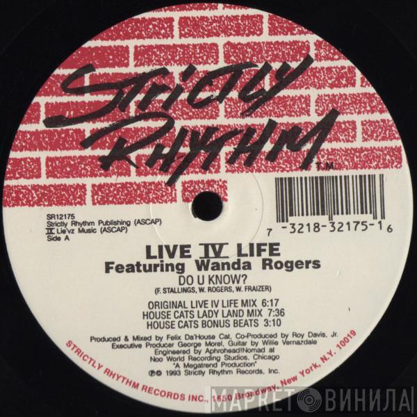 Live IV Life, Wanda Rogers - Do U Know?
