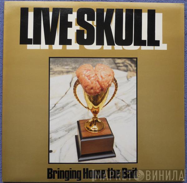 Live Skull - Bringing Home The Bait