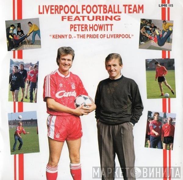 Liverpool F.C., Peter Howitt - Kenny D. - The Pride Of Liverpool