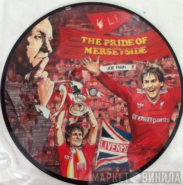 Liverpool F.C., Joe Fagin - The Pride Of Merseyside