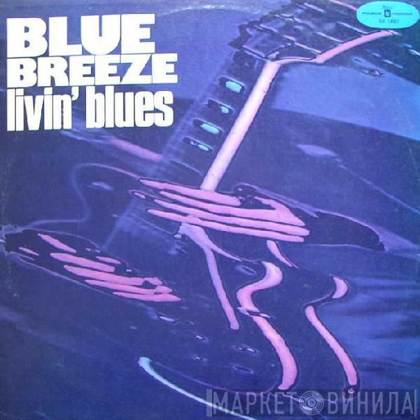 Livin' Blues - Blue Breeze