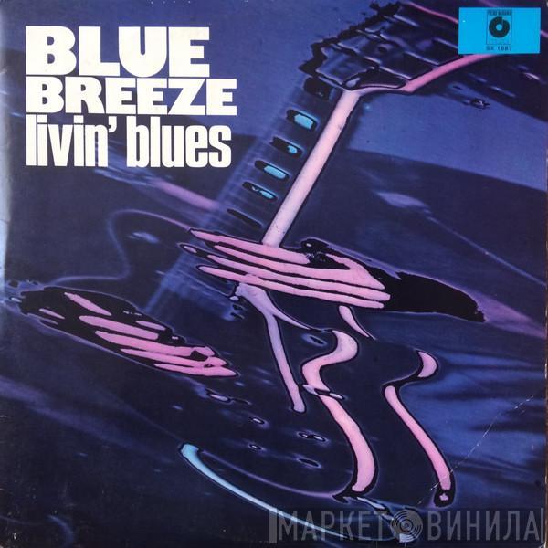 Livin' Blues - Blue Breeze