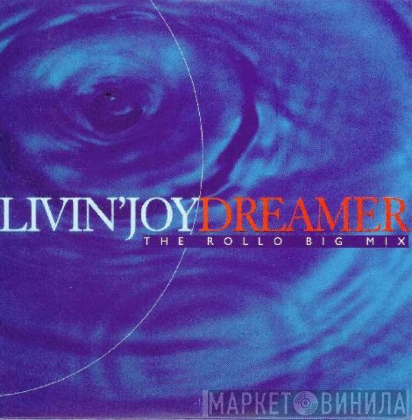  Livin' Joy  - Dreamer (The Rollo Big Mix)
